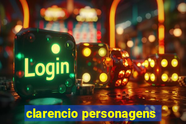 clarencio personagens