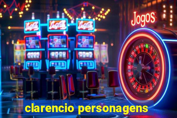 clarencio personagens