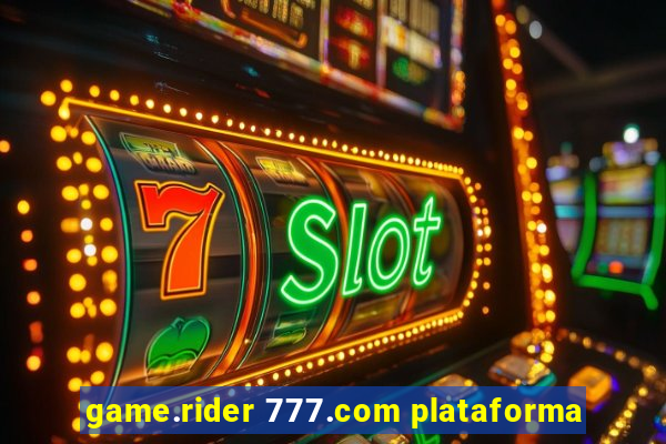 game.rider 777.com plataforma