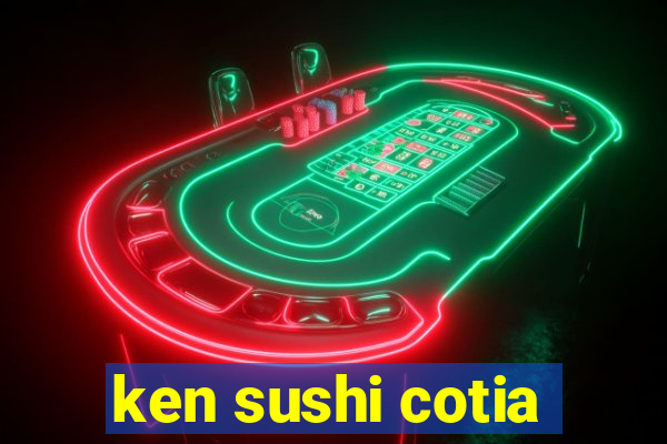 ken sushi cotia