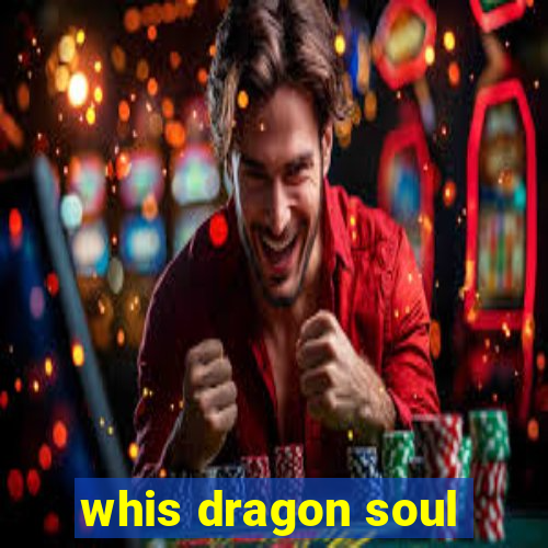 whis dragon soul