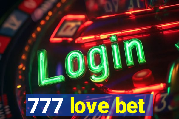 777 love bet