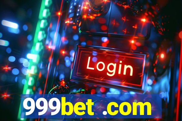 999bet .com