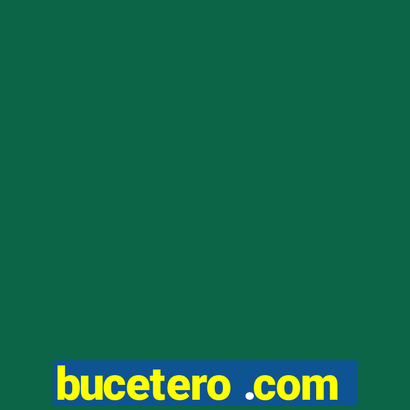 bucetero .com