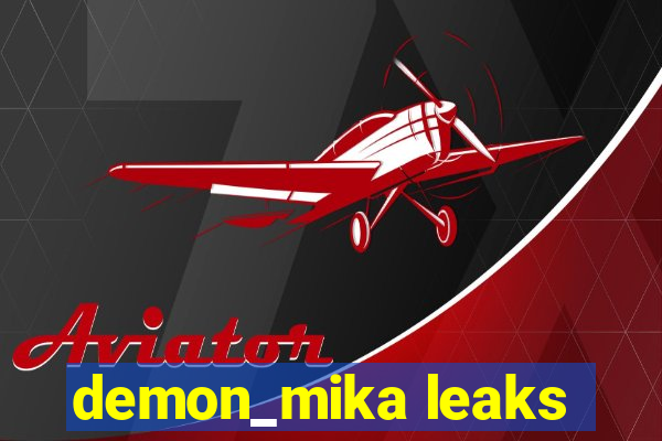 demon_mika leaks