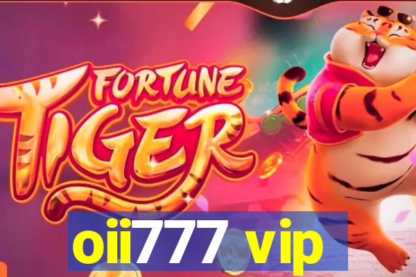 oii777 vip