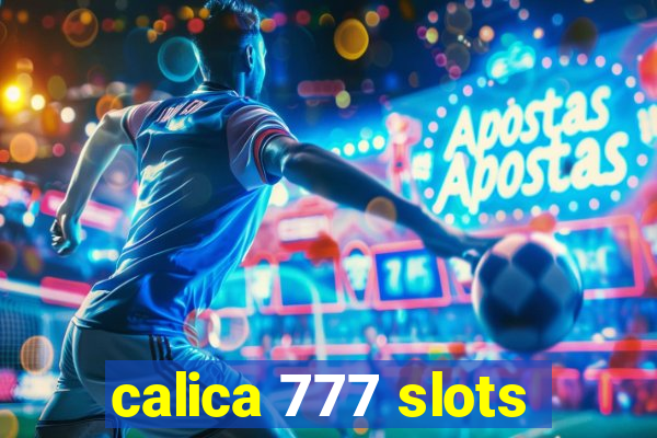 calica 777 slots