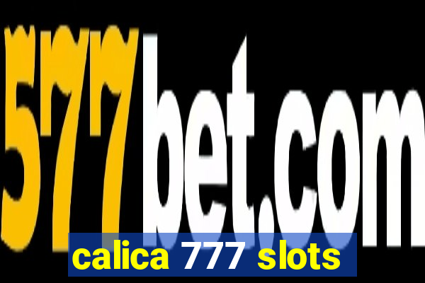 calica 777 slots