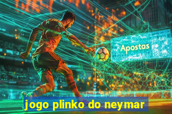 jogo plinko do neymar