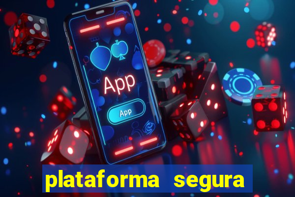 plataforma segura de jogos para ganhar dinheiro