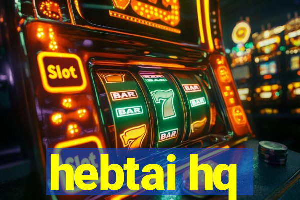 hebtai hq