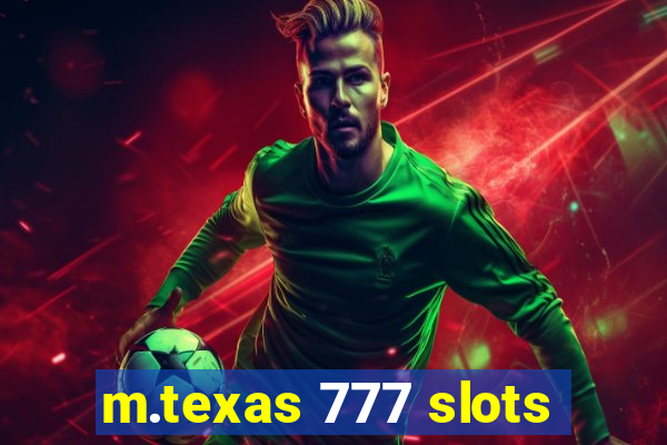 m.texas 777 slots