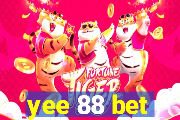 yee 88 bet