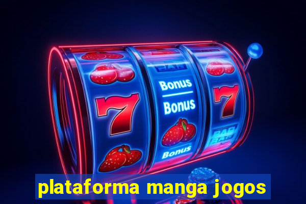 plataforma manga jogos