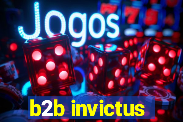 b2b invictus