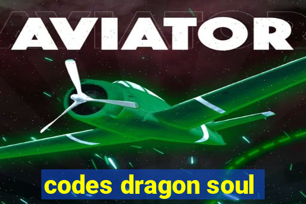 codes dragon soul