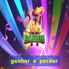 ganhar e perder faz parte do jogo frases