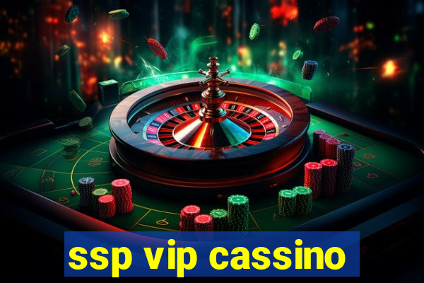 ssp vip cassino