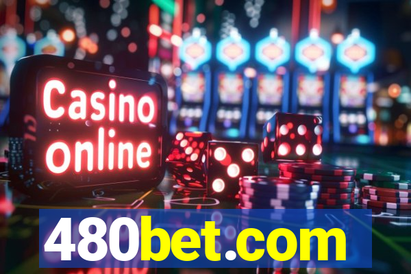 480bet.com