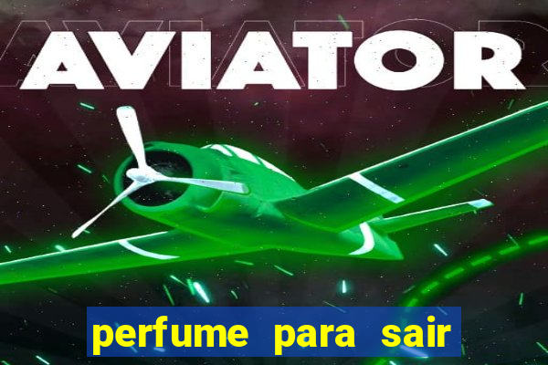 perfume para sair a noite