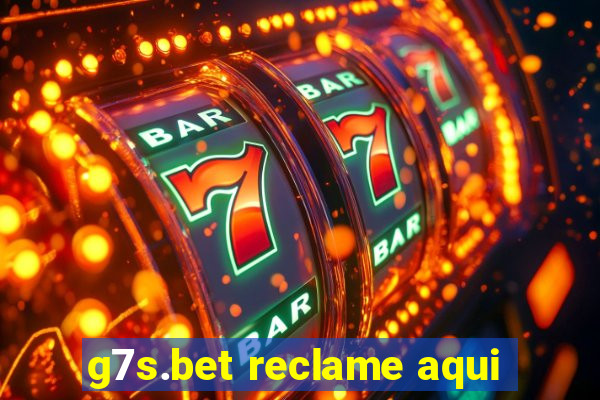 g7s.bet reclame aqui