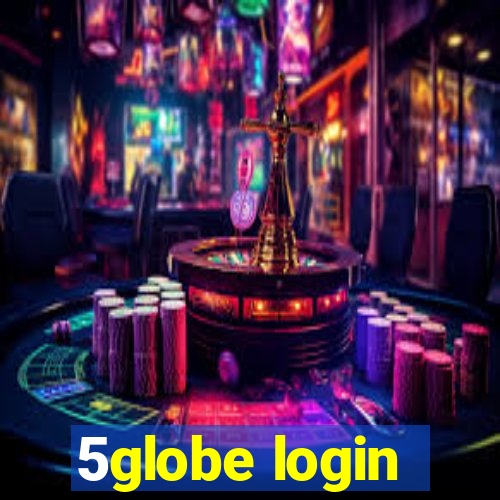 5globe login