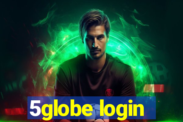 5globe login