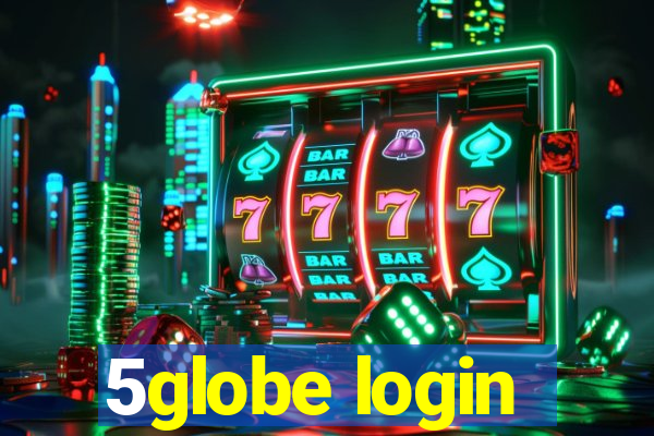 5globe login