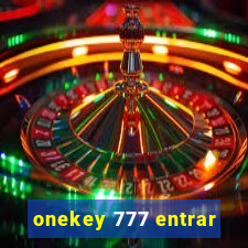 onekey 777 entrar