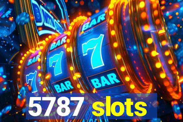 5787 slots