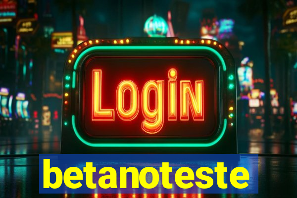 betanoteste