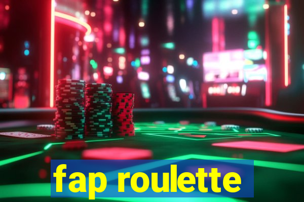 fap roulette