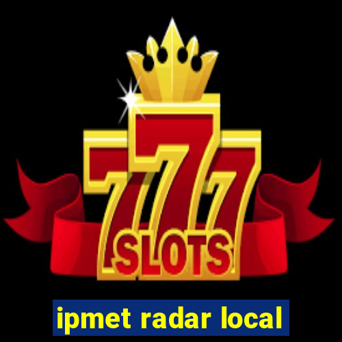 ipmet radar local