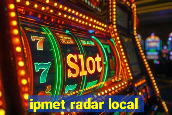 ipmet radar local