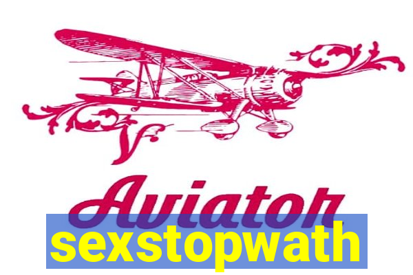 sexstopwath