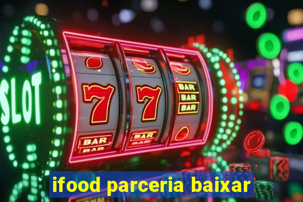 ifood parceria baixar