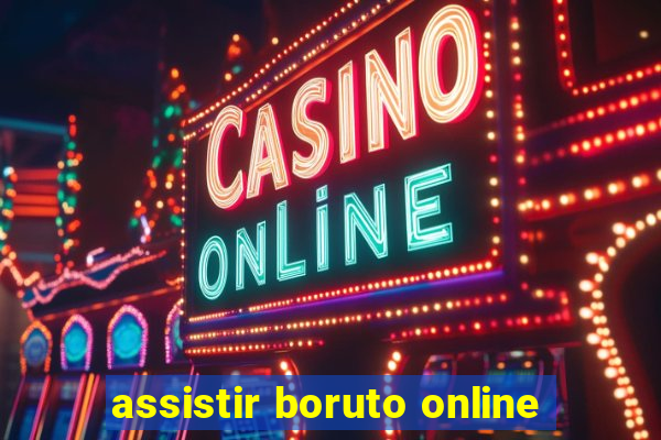 assistir boruto online