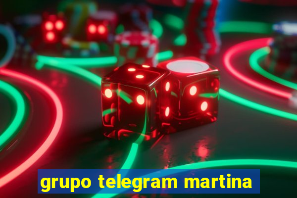 grupo telegram martina