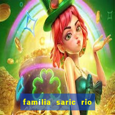 família saric rio de janeiro