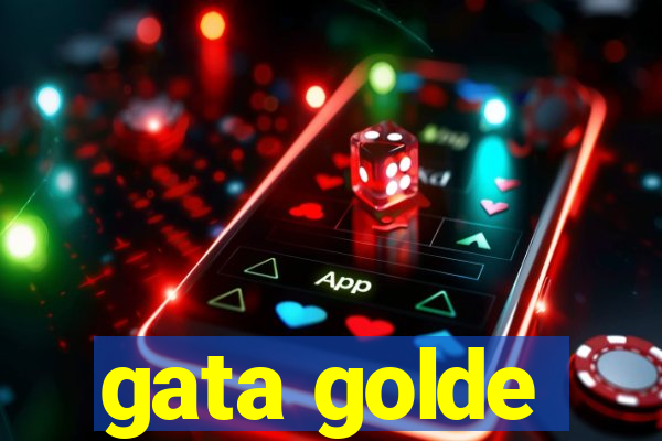 gata golde