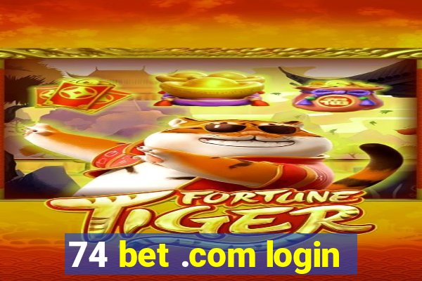 74 bet .com login