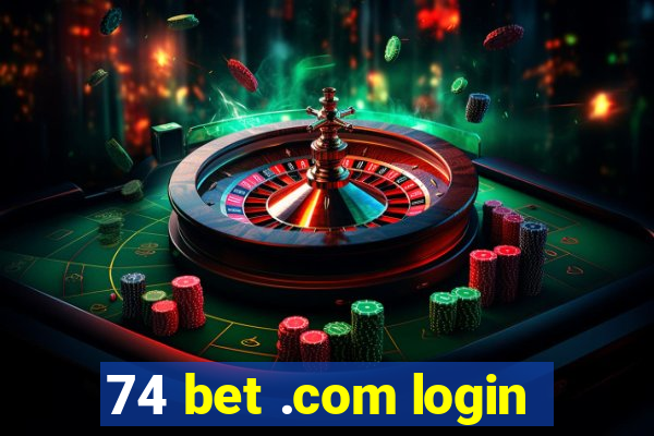 74 bet .com login