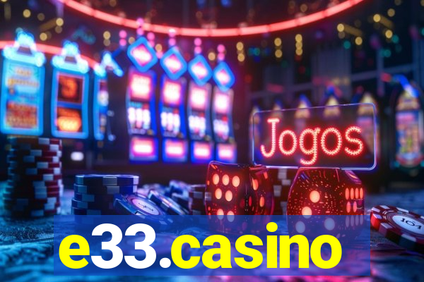 e33.casino