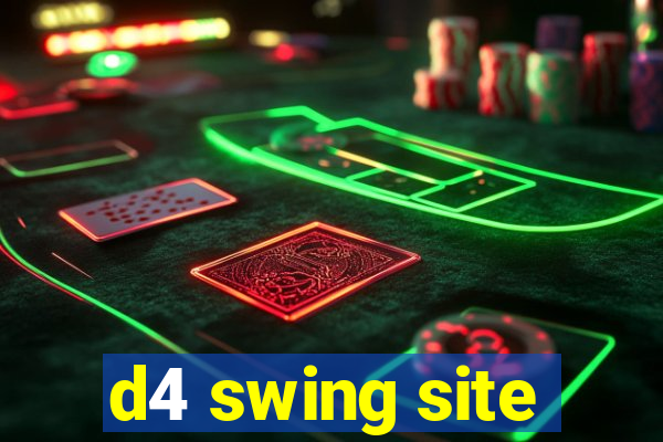 d4 swing site