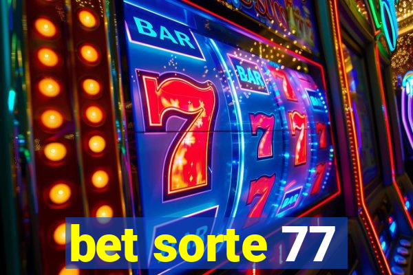 bet sorte 77