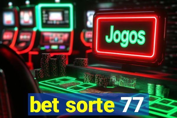 bet sorte 77