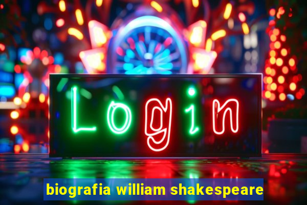 biografia william shakespeare