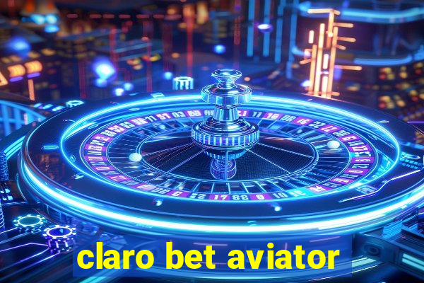 claro bet aviator