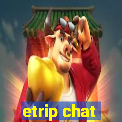 etrip chat