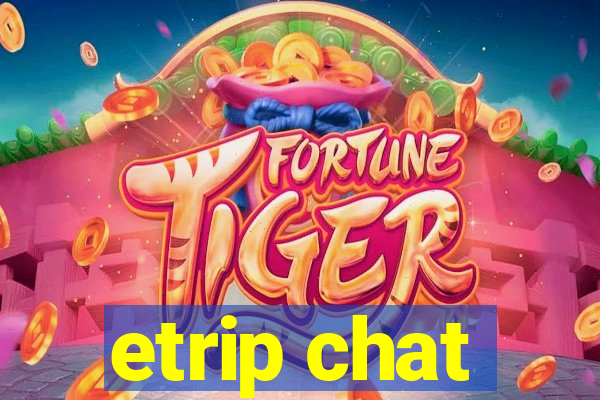 etrip chat